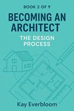 Becoming an Architect – Book 2: The Design Process
