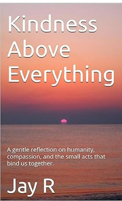 Kindness above everything