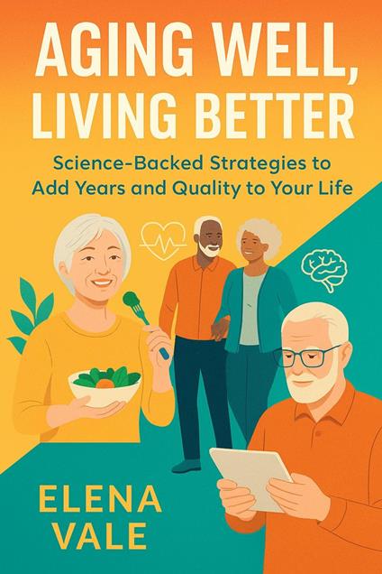 Aging Well, Living Better