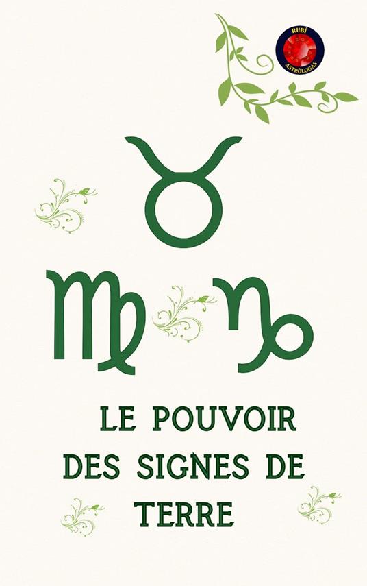 Le Pouvoir des Signes de Terre
