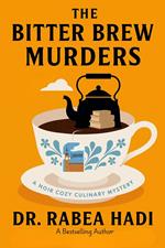 The Bitter Brew Murders: A Noir Cozy Culinary Mystery