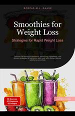Smoothies for Weight Loss: Strategies for Rapid Weight Loss