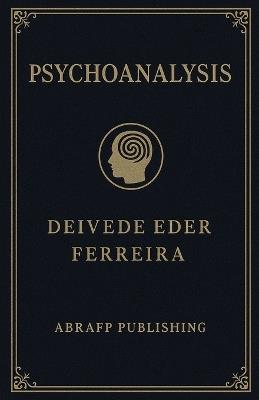 Psychoanalysis - Deivede Eder Ferreira Psychoanalyst - cover