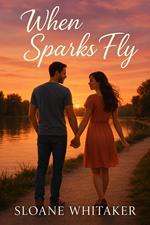 When sparks fly