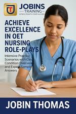 Achieve Excellence in OET Nursing Role-Plays Intensive Practice Scenarios with Clear Condition Overviews and Expert Sample Answers