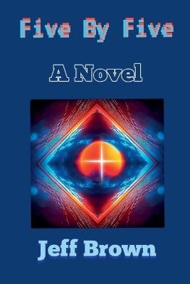 Five By Five - Jeff Brown - cover