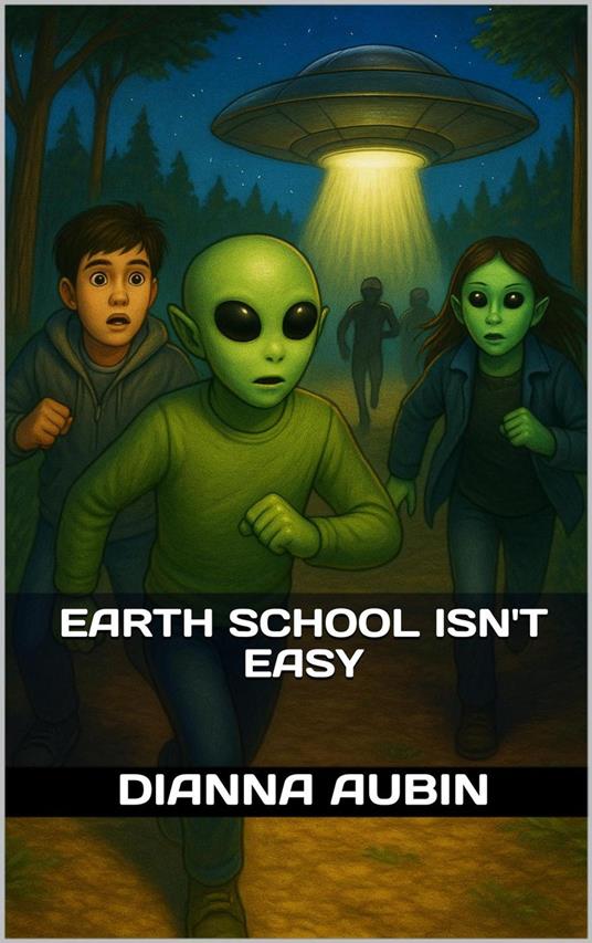 Earth School Isn't Easy - Dianna Aubin - ebook