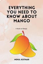 Everything You Need to Know About Mango