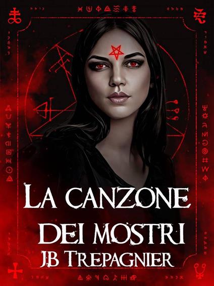 La canzone dei mostri - JB Trepagnier - ebook
