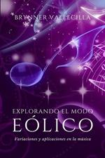 Explorando El Modo EÓLICO: Variaciones y Aplicaciones en la Música
