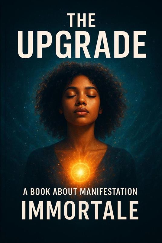 The Upgrade A Book About Manifestation