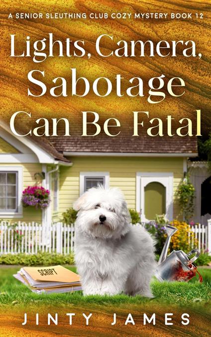 Lights, Camera, Sabotage Can Be Fatal