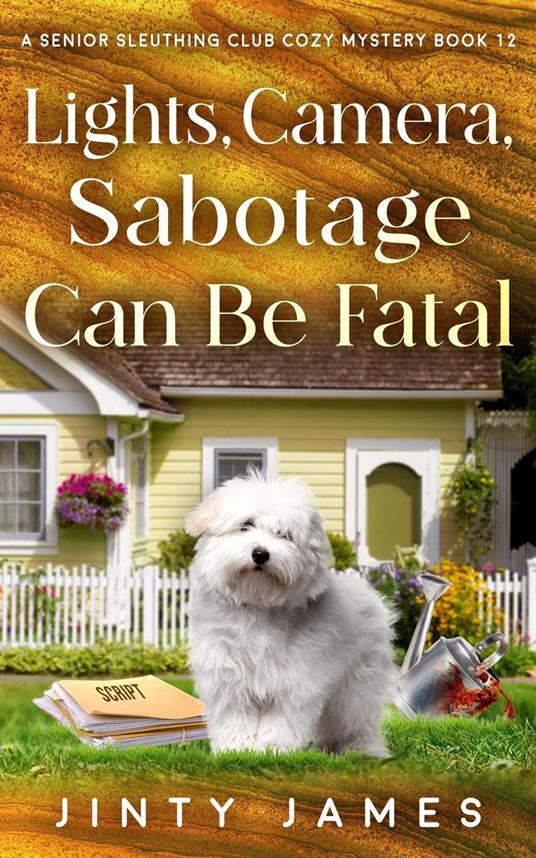 Lights, Camera, Sabotage Can Be Fatal