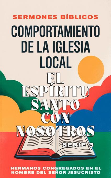 Comportamiento de la Iglesia Local: El Espíritu Santo con Nosotros