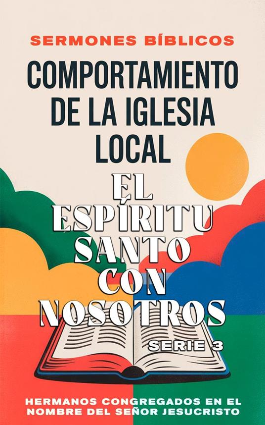 Comportamiento de la Iglesia Local: El Espíritu Santo con Nosotros