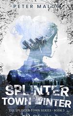 Splinter Town Winter