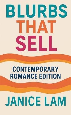 Blurbs That Sell: Contemporary Romance Edition - Janice Lam - cover