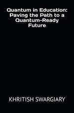 Quantum in Education: Paving the Path to a Quantum-Ready Future