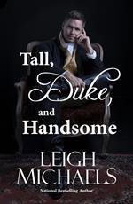 Tall, Duke, and Handsome