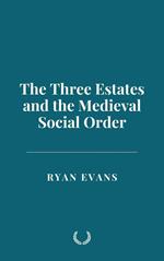 The Three Estates and the Medieval Social Order