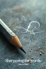 Sharpening the Words
