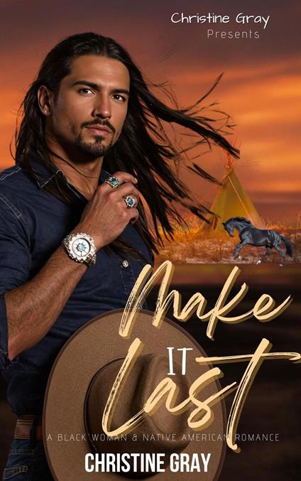 Make It Last, A Native American Black Woman Romance