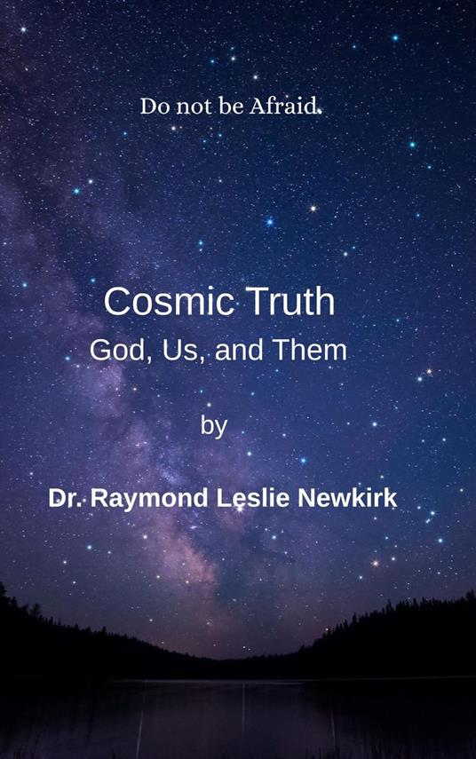 Cosmic Truth God, Us, and Them