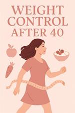 Weight Control After 40