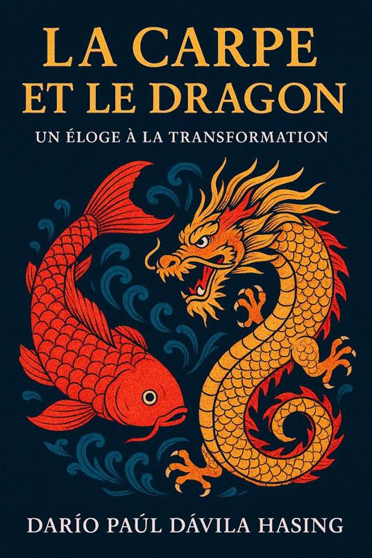 La Carpe Et Le Dragon "Un Éloge À La Transformation"