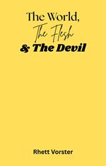 The World, The Flesh & The Devil
