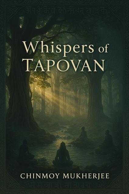 Whispers of Tapovan