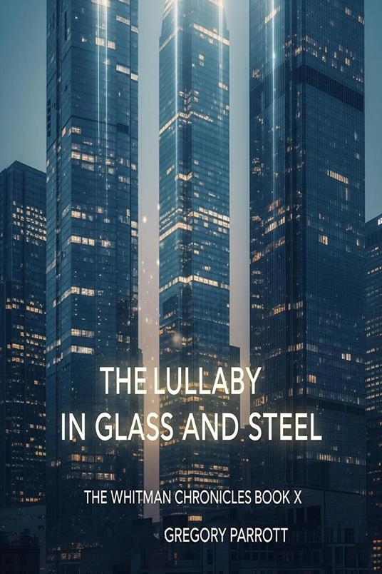 The Lullaby in Glass and Steel
