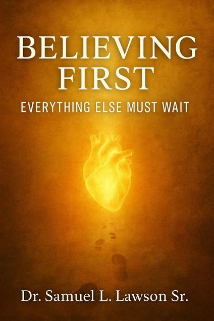 Believing First