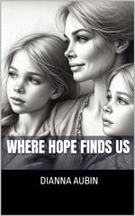Where Hope Finds Us