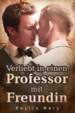 Verliebt in einen Professor mit Freundin