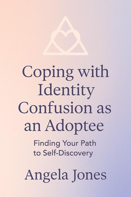 Coping with Identity Confusion as an Adoptee