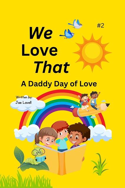 We Love That: A Daddy Day of Love - Jae Lavell - ebook