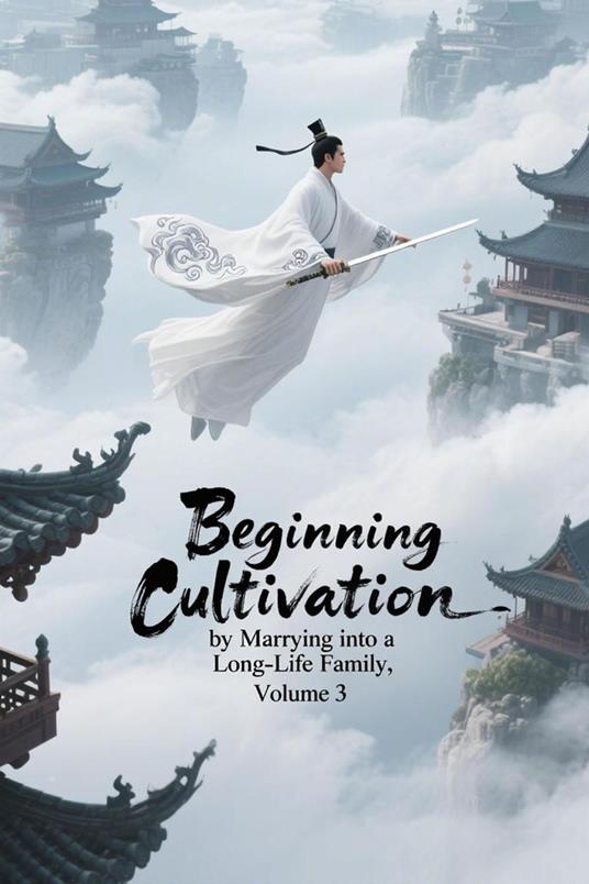 Beginning Cultivation by Marrying into a Long-Life Family, Volume 3