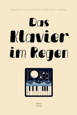 Das Klavier im Regen: Englisch-Deutsche Kurzgeschichten für Sprachlernende - Iopeia English - cover