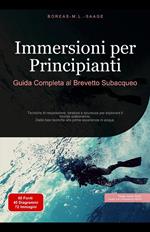 Immersioni per Principianti: Guida Completa al Brevetto Subacqueo
