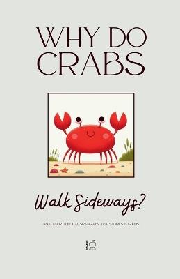 Why Do Crabs Walk Sideways? And Other Bilingual Spanish-English Stories for Kids - Pomme Bilingual - cover