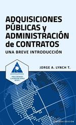 Adquisiciones Públicas y Administración de Contratos: Una Breve Introducción