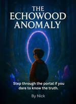 The Echowood Anomaly