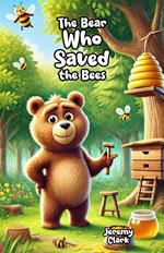The Bear Who Saved the Bees