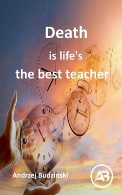 Death is life's the best teacher - Andrzej Budzinski - cover