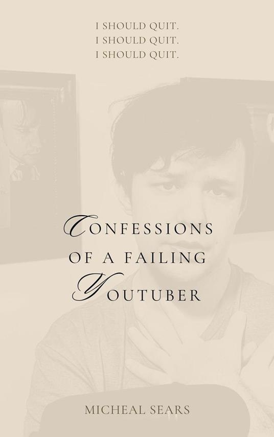 Confessions of a Failing YouTuber