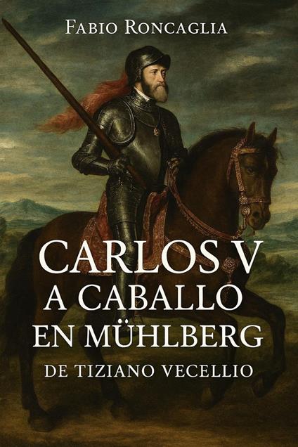Carlos V a Caballo en Mühlberg