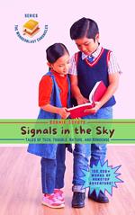 Signals in the Sky: Tales of Tech, Trouble, Nature, and Nonsense