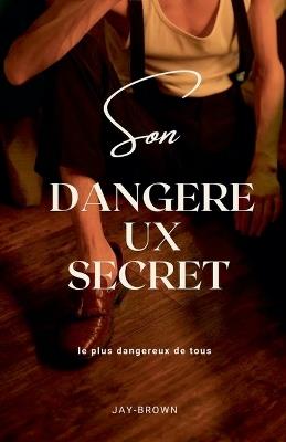 Son dangereux secret - Jaybrown - cover