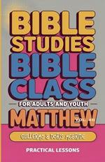 Bible Class for Adults and Youth: Beginner's Guide - Matthew